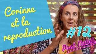 CORINNE ET LA REPRODUCTION – Post Natal – La maison des maternelles - France 5