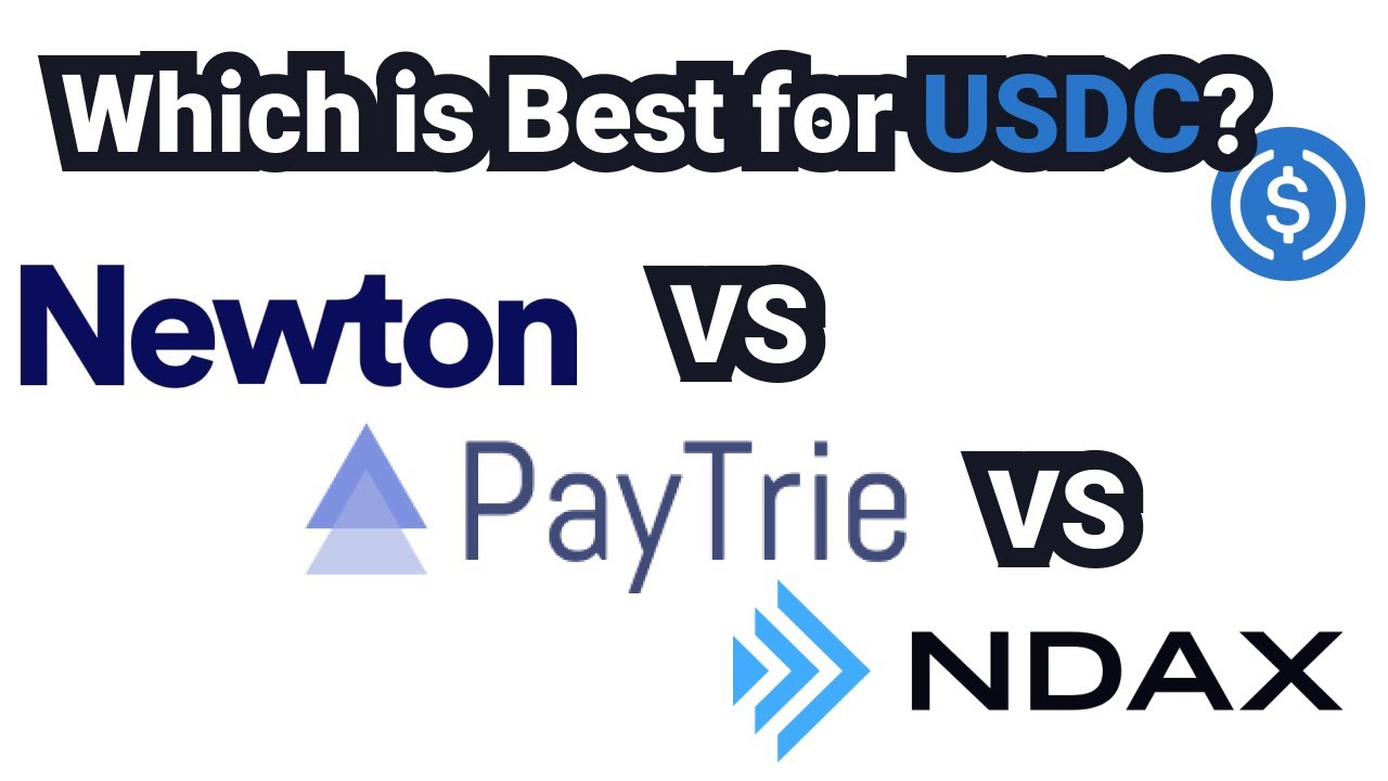 Newton VS PayTrie VS NDAX Which Is Best For USDC YouTube newton-vs-paytrie-vs-ndax-which-is-best-for-usdc-youtube