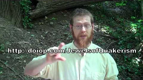 The Jewels of Quakerism 4 - Witness and Testimony