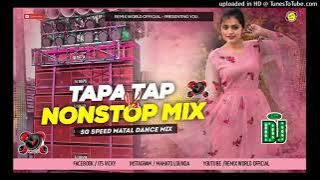 Nonstop Nagpuri DJ Song Nagpuri Remix Nonstop Nagpuri Dj Remix Nagpuri Dj song 2022 tapa tap Nagpuri