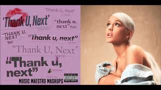 Thank You, Nextbreathin Mashup - Ariana Grande