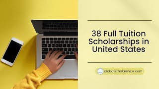 Full Tuition Scholarships in United States for International Students (2020)