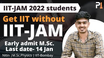 Get IIT without IIT JAM | Early admit MSc Programme IIT Gandhinagar | IIT JAM Physics @PrepKit_Physics