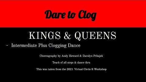 Teach & Dance Thru of Kings & Queens - Intermediate Plus Clogging Routine