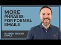 MORE Phrases For Formal Emails - Business English