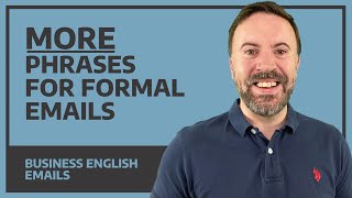 MORE Phrases For Formal Emails  Business English