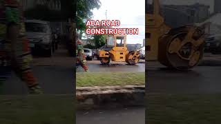 Construction of Roads in Aba still active