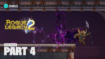 TildeShambles - Rogue Legacy 2 - Part 4