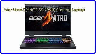 BEWERTUNG (2024): Acer Nitro 5 (AN515-58-794N) Gaming-Laptop. WESENTLICHE Einzelheiten