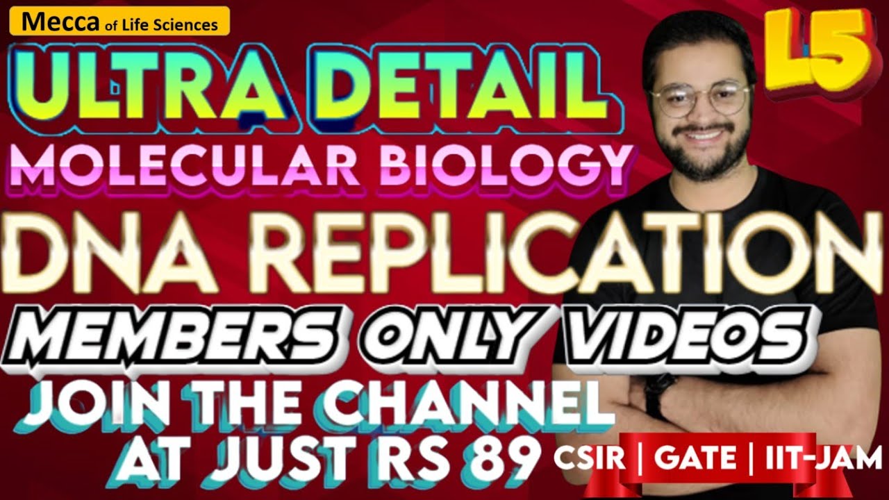 DNA Replication in Great Detail | CSIR | GATE | IIT-JAM | MSc | PhD ...