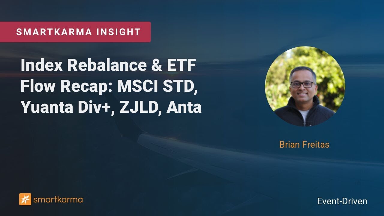 Index Rebalance ETF Flow Recap MSCI STD Yuanta Div ZJLD Anta index-rebalance-etf-flow-recap-msci-std-yuanta-div-zjld-anta
