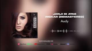 Audy - Janji Di Atas Ingkar (Remastered)