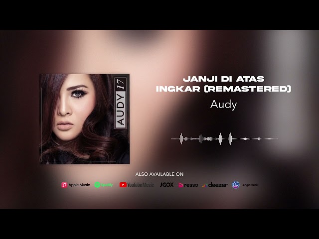 Audy - Janji Di Atas Ingkar (Remastered) (Official Audio) class=