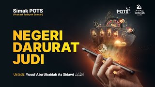 [POTS] Negeri Darurat Judi - Ustadz Yusuf Abu Ubaidah As-Sidawi حفظه الله