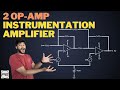 2 opamp instrumentation amplifier  understanding and designing instrumentation amplifier