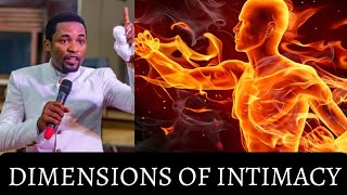 The dimensions of intimacy with God by apostle Michael Orokpo