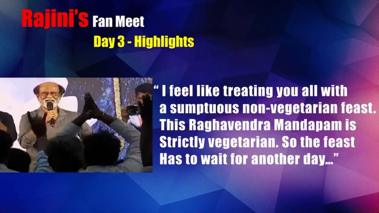 Rajinikanth Fans Meet Day 3 - I have been a Film Fan too,like u all I tamilnadulive I
