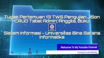 Tutorial Pengujian JSON CRUD Tabel Admin,  Anggota,  Buku TWS Pertemuan 13 UBSI