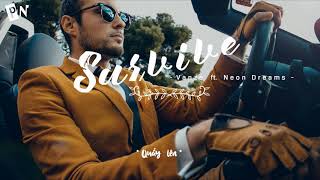 Survive  Vanze Ft Neon Dreams  S  Vietsub