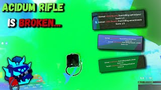 Acidum Rifle is BROKEN... [Godhuman + Acidum Rifle]