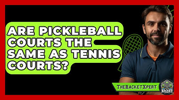 Are Pickleball Courts The Same As Tennis Courts? - The Racket Xpert