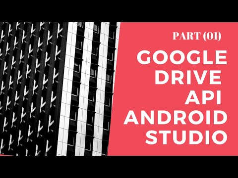 Google Drive API in Android Studio Tutorial (PART 1)