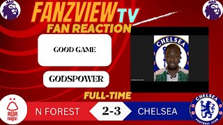 NOTTINGHAM FOREST 2 VS CHELSEA 3; FAN REACTION(FT GODSPOWER)