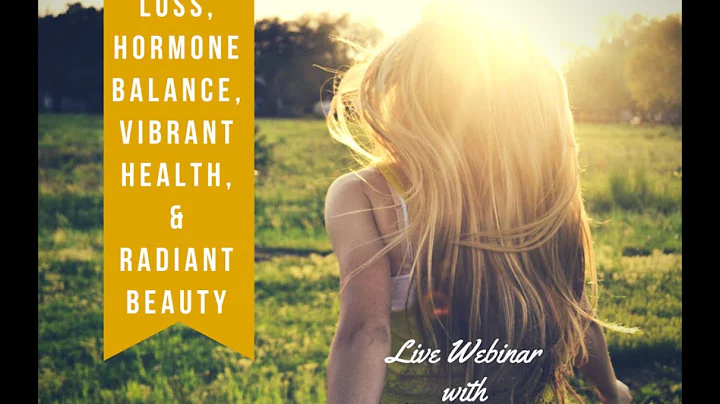 Weight Loss, Hormone Balance & Radiant Beauty with...