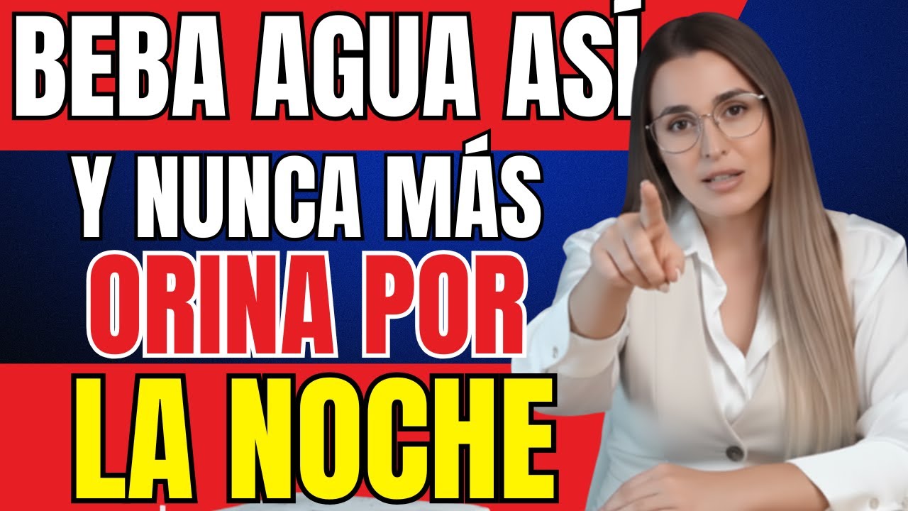 El MÉTODO para beber AGUA y dormir TODA la noche