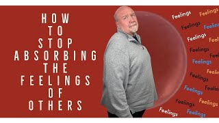 Narcissistic Family: How to STOP Absorbing their Feelings & Emotions