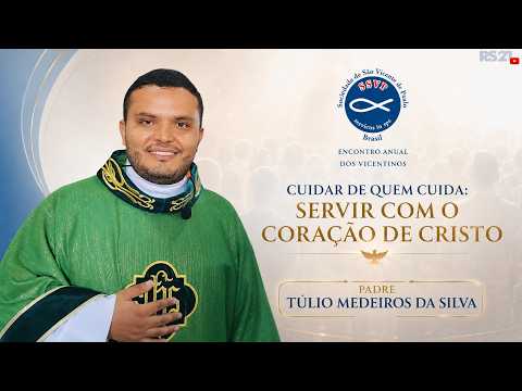 Caring for those who care: serving with the heart of Christ | Sermon by Fr. Túlio Medeiros da Silva
