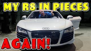 What Now? My Audi R8 is in Pieces AGAIN