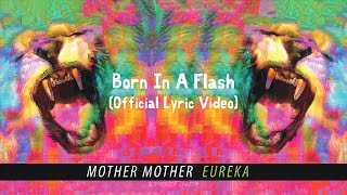 Mother Mother - Born In A Flash (Official English Lyric Video)