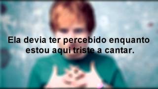 Ed Sheeran - Don´t (Tradução PT)