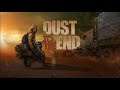 Dust To The End Official Trailer