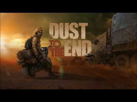 Dust to the End | Official Trailer