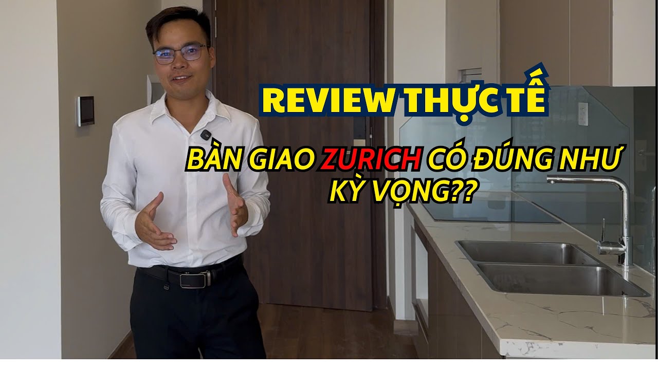 Trải nghiệm thực tế bàn giao căn hộ ZR1 Zurich – Tòa đầu tiên của Metropolitan tại Ocean Park