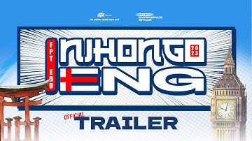 OFFICIAL TRAILER | FPT EDU NIHONGOENG 2023