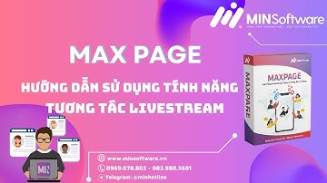 Hướng Dẫn Tương Tác Livestream Trên MaxPage | MINSoftware