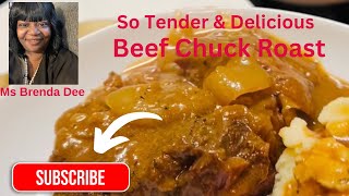 Delicious Beef Chuck Roast with Gravy (My Melt In Your Mouth Recipe)