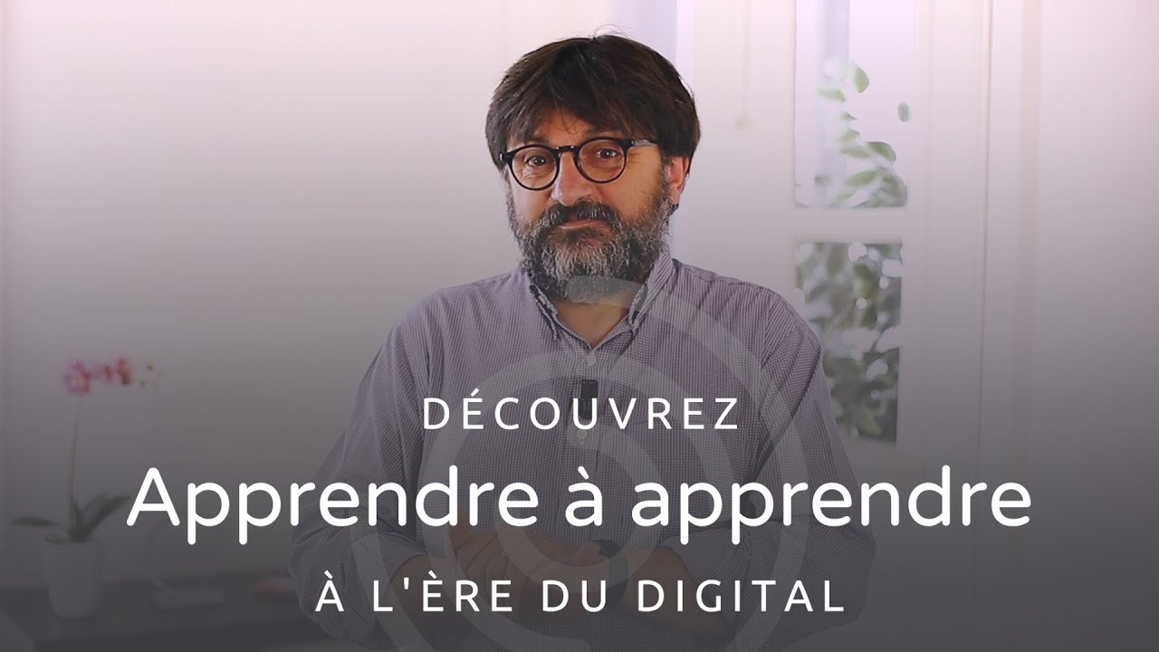 Teaser- Apprendre à apprendre à l'ère du digital