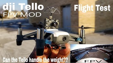 dji Tello FPV Mod Flight Test. Can it handle the weight??