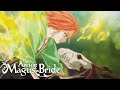 The ancient magus bride  opening 1  here