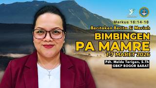 Bimbingen PA MAMRE GBKP 1-7 Maret 2026 | Markus 16:14-18 #pamamre #pjj