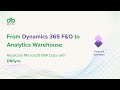 From Dynamics 365 F&O to Analytics Warehouse | How to Replicate Microsoft ERP Data with DBSync