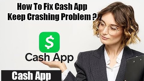 How To Fix Cash App Keep Crashing Problem 2022? | Cash App Tutorial