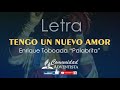 Tengo un nuevo amor(Letra) - Enrique Toboda &quot;Palabrita&quot;