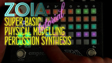 Zoia Tutorial: Basic Physical Modelling Percussion Synthesis - Empress Effects Zoia