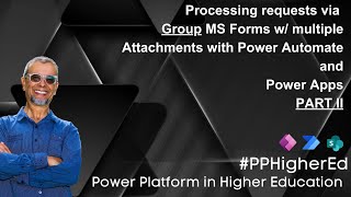Processing Forms and Requests with Group Forms w Attachments. Part II Creating the Power App
