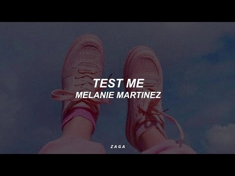 Melanie Martinez - Test Me (Lyrics)